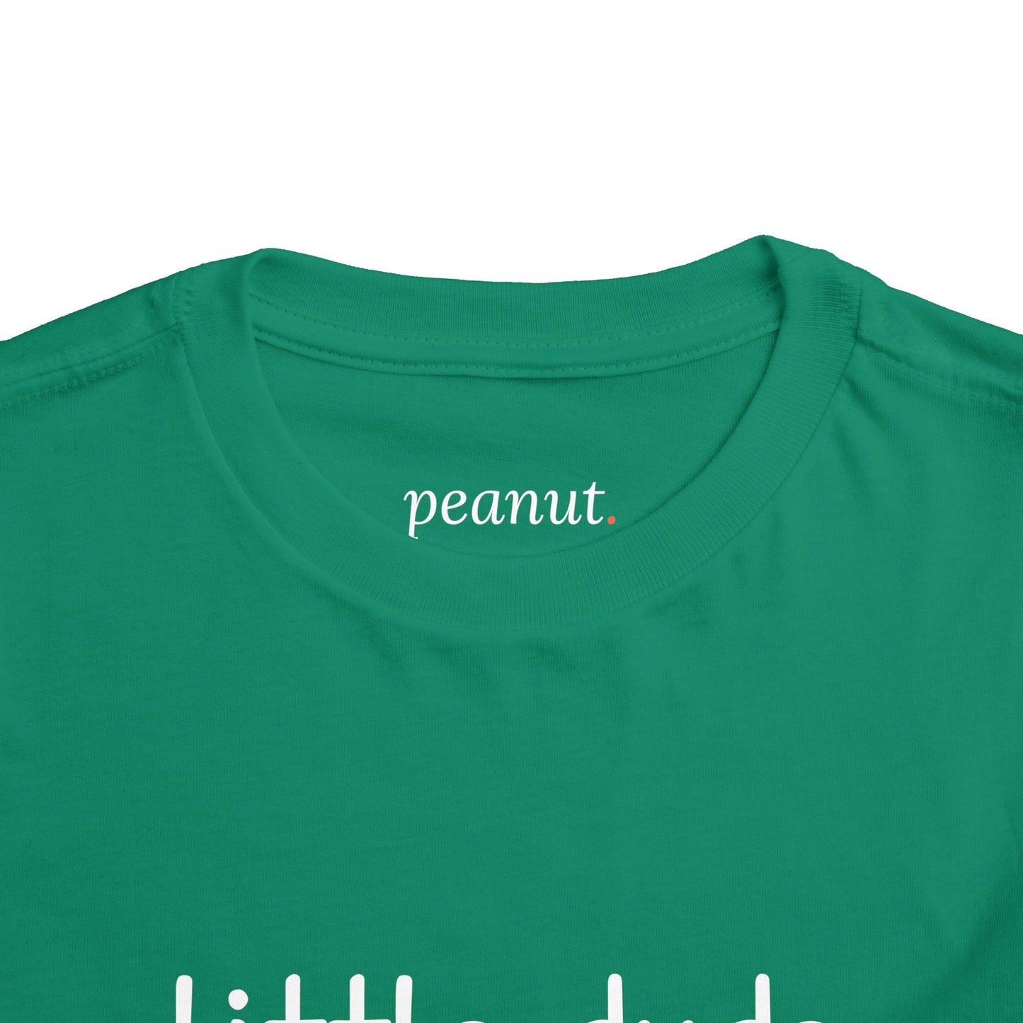 "little dude" Toddler Tee