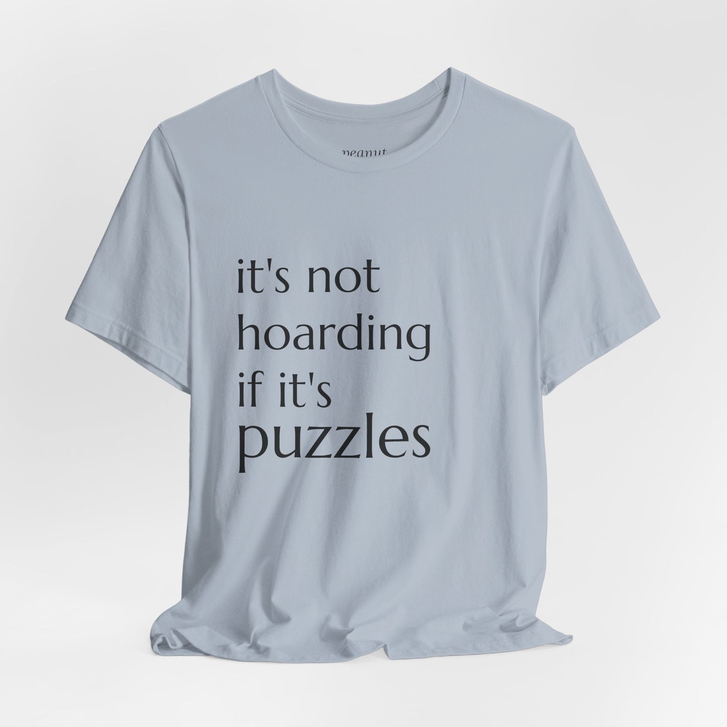 It's Not Hoarding if it's Puzzles Tee