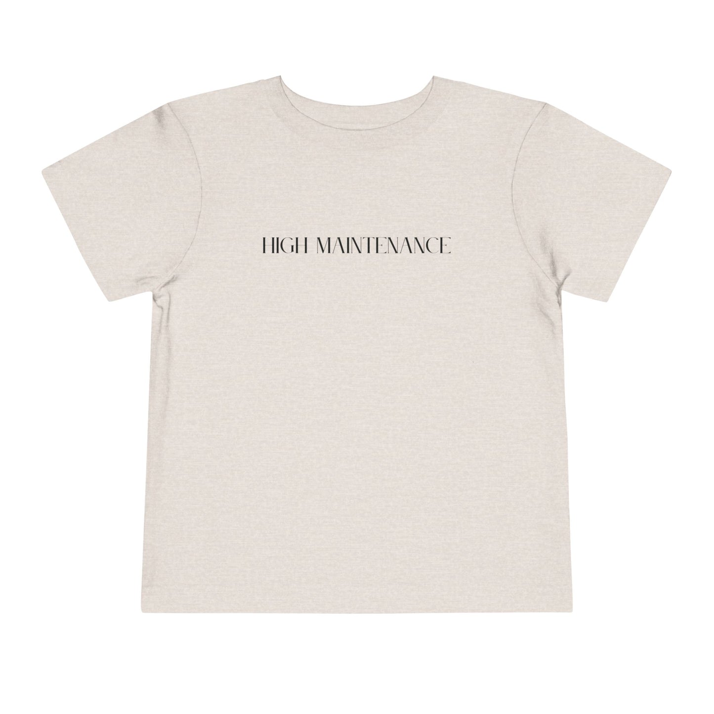 "High Maintenance" Toddler Tee