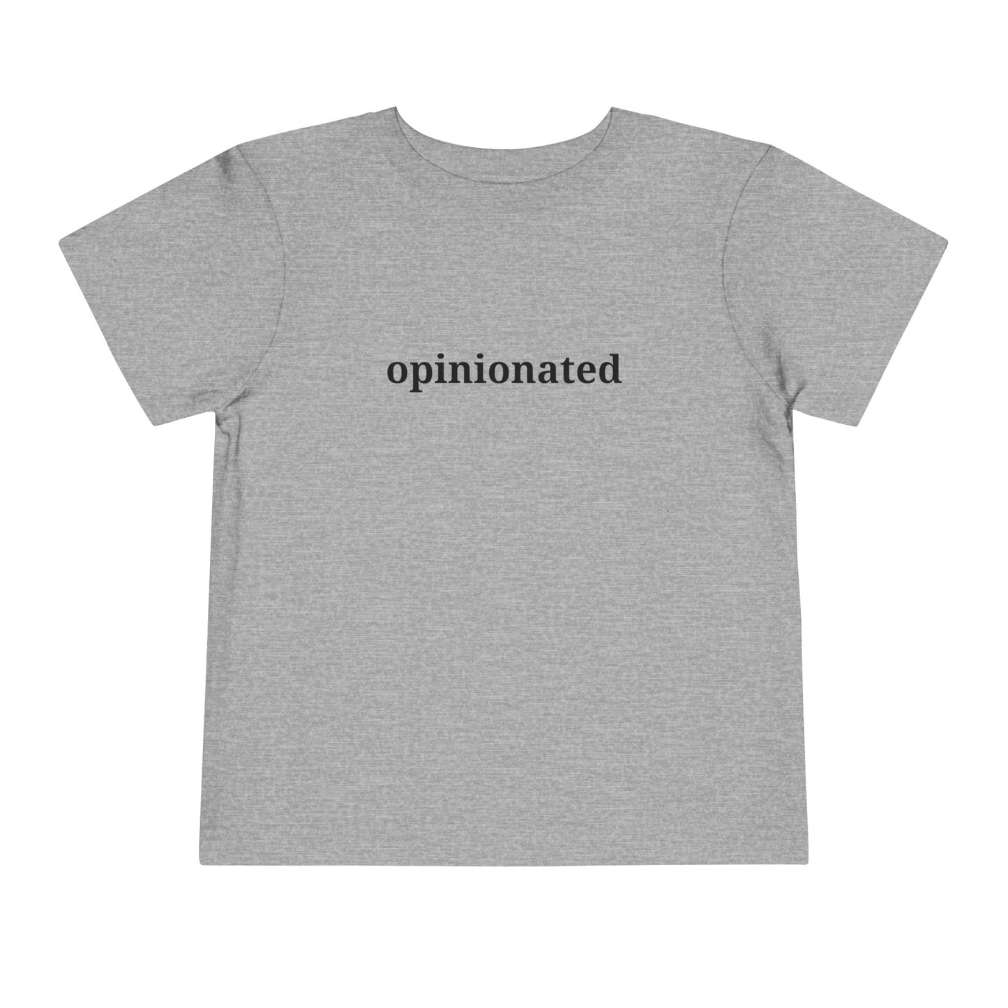 Opinionated Toddler Tee