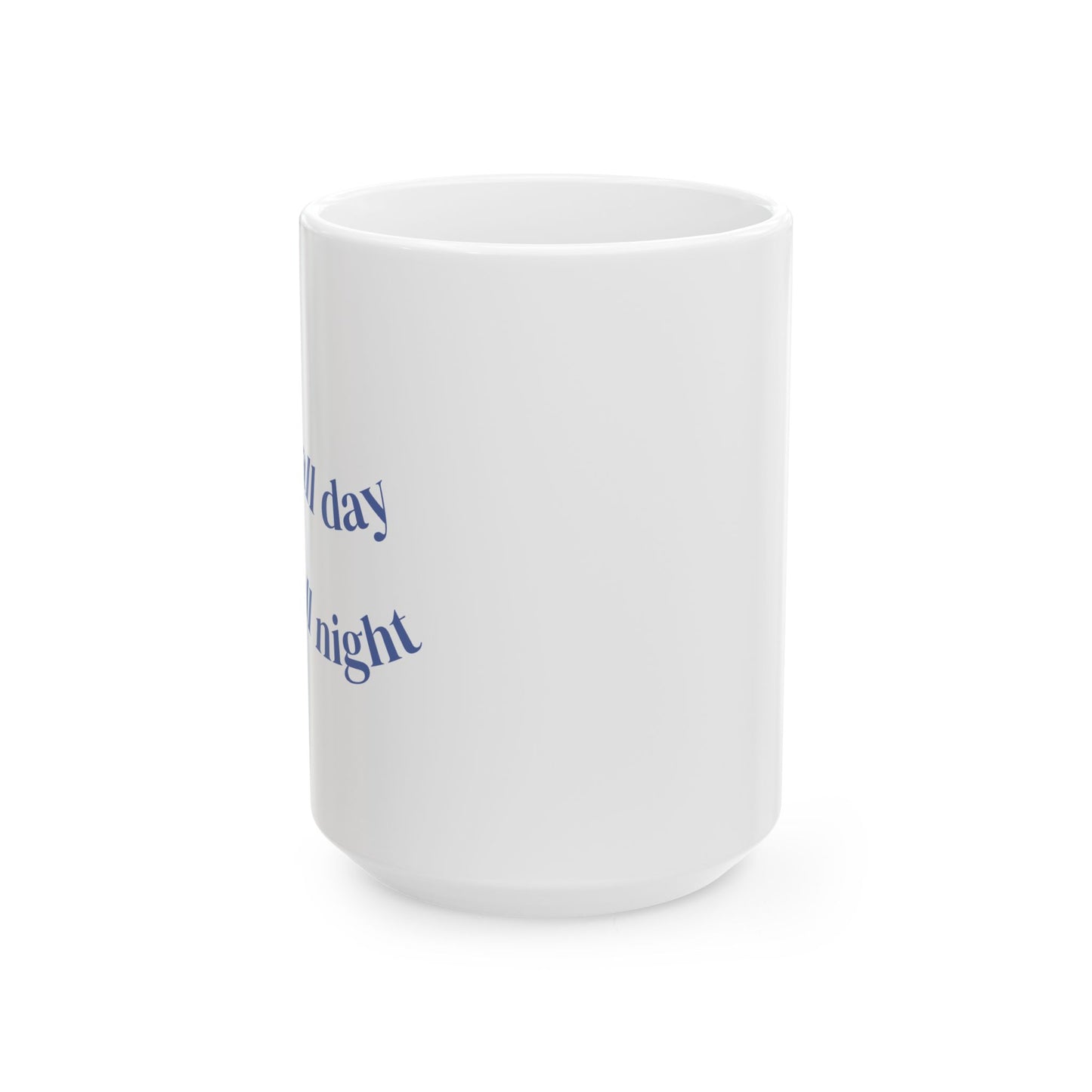 Puzzle all day, Puzzle all night Mug