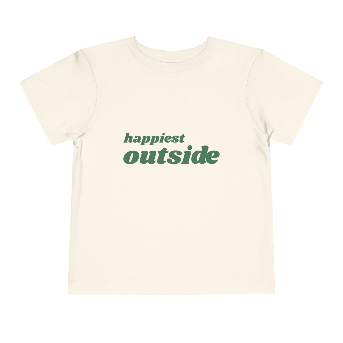 "happiest outside" Toddler Tee