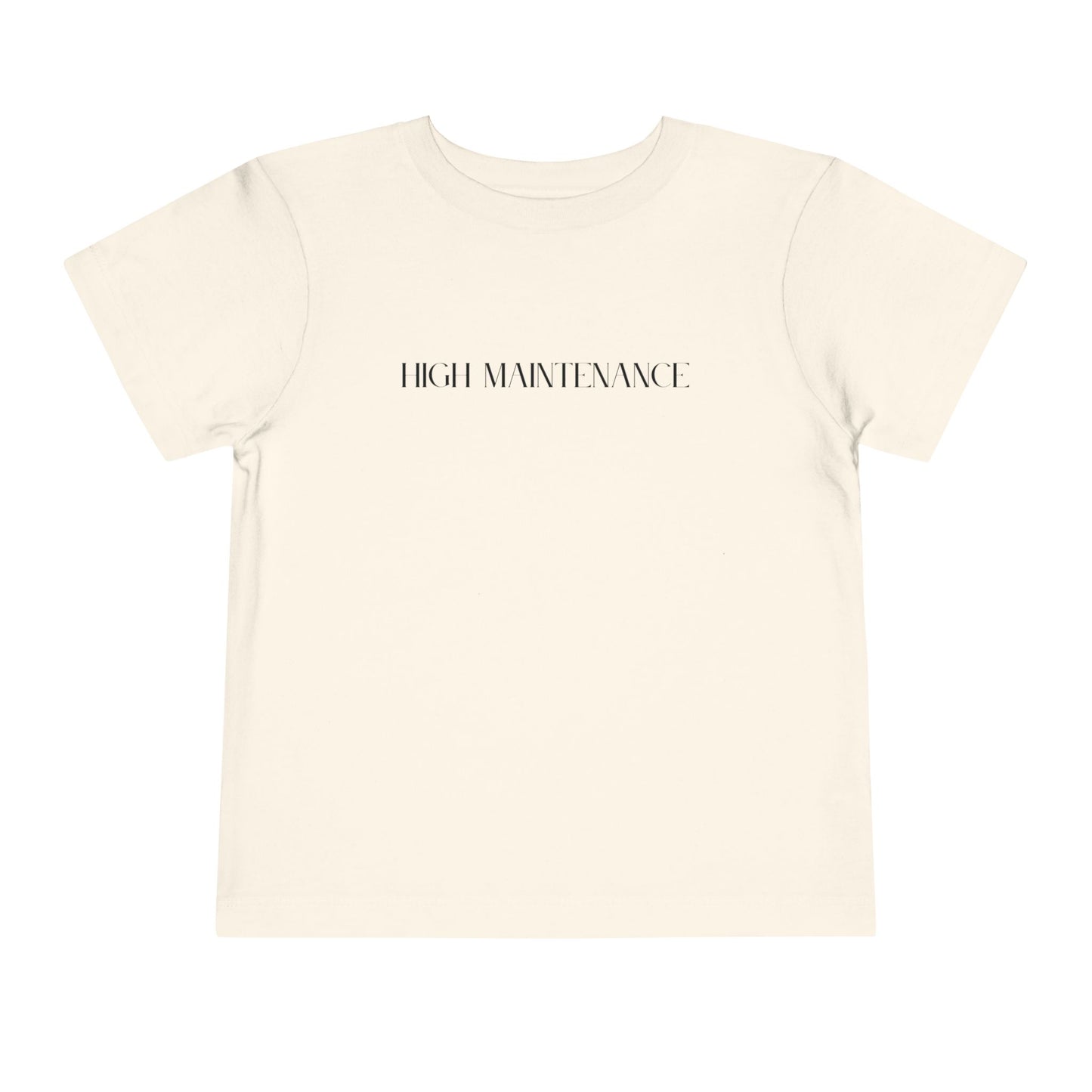 "High Maintenance" Toddler Tee