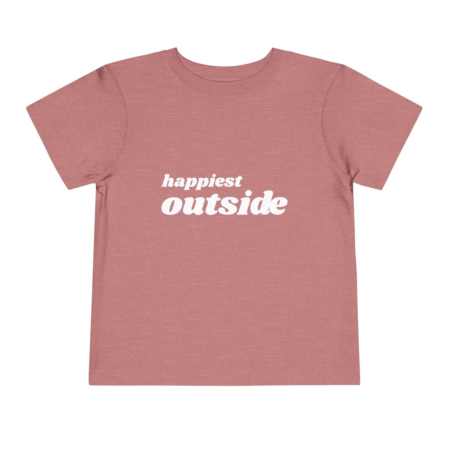"happiest outside" Toddler Tee