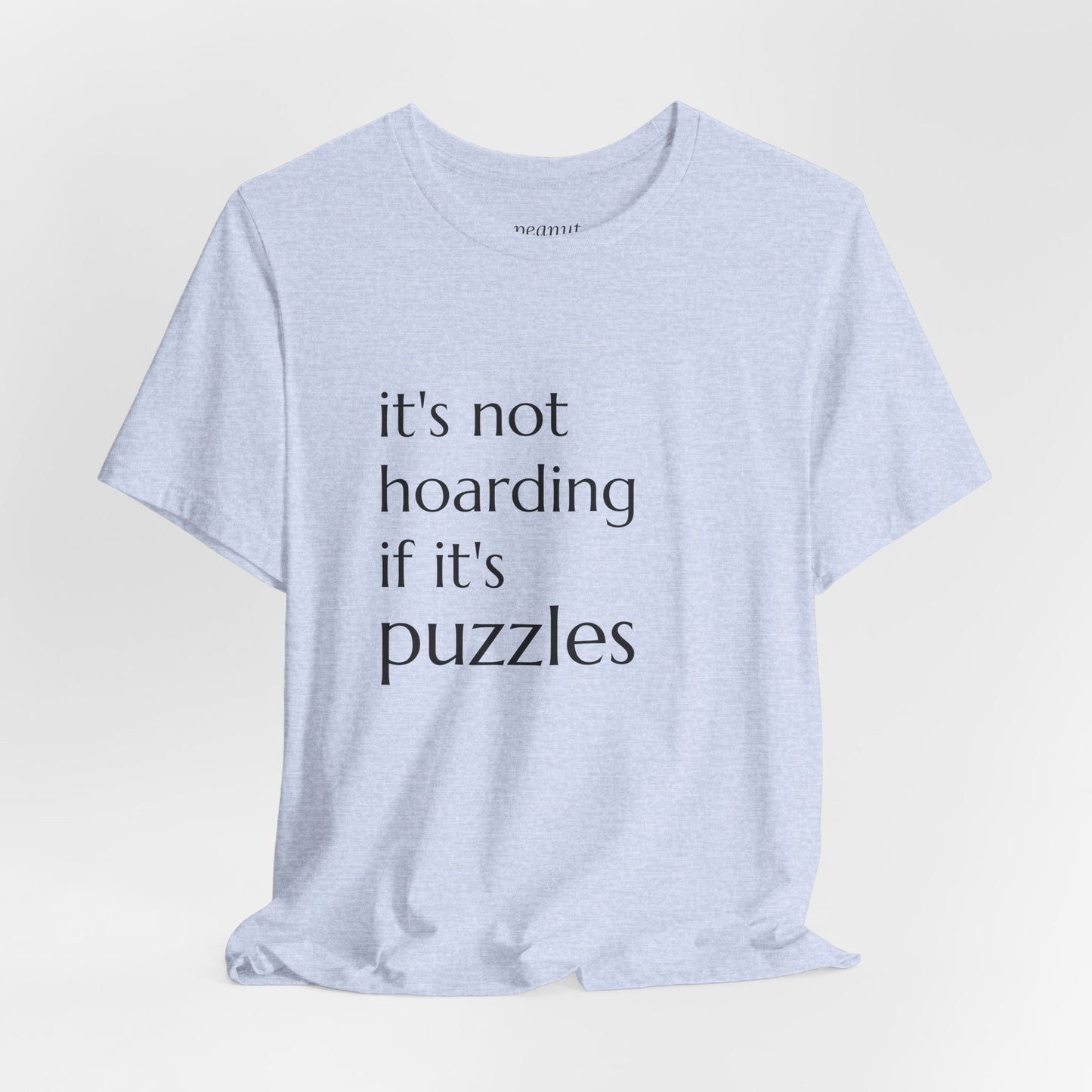 "it's not hoarding if it's puzzles" T-Shirt