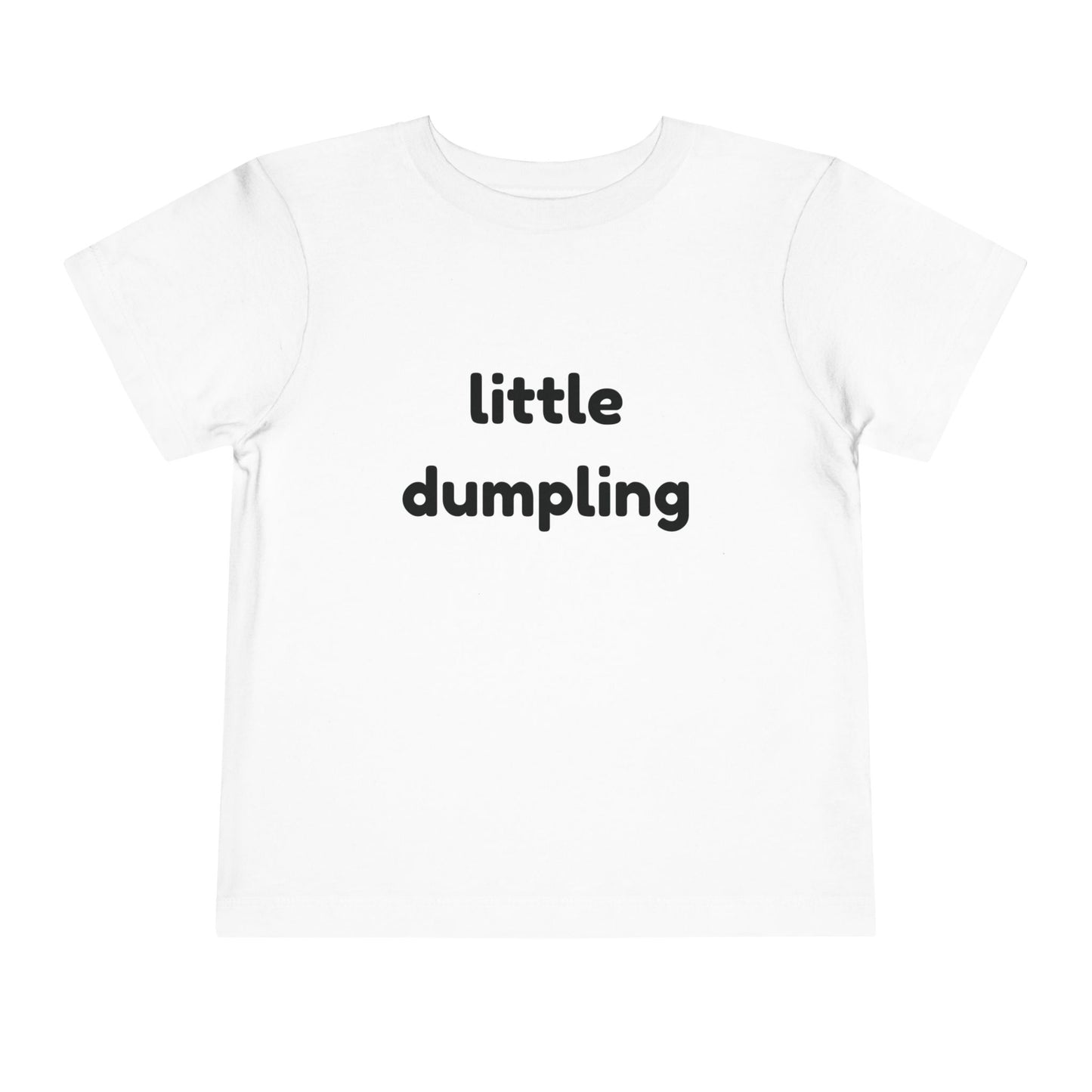 "Little dumpling" Toddler Tee