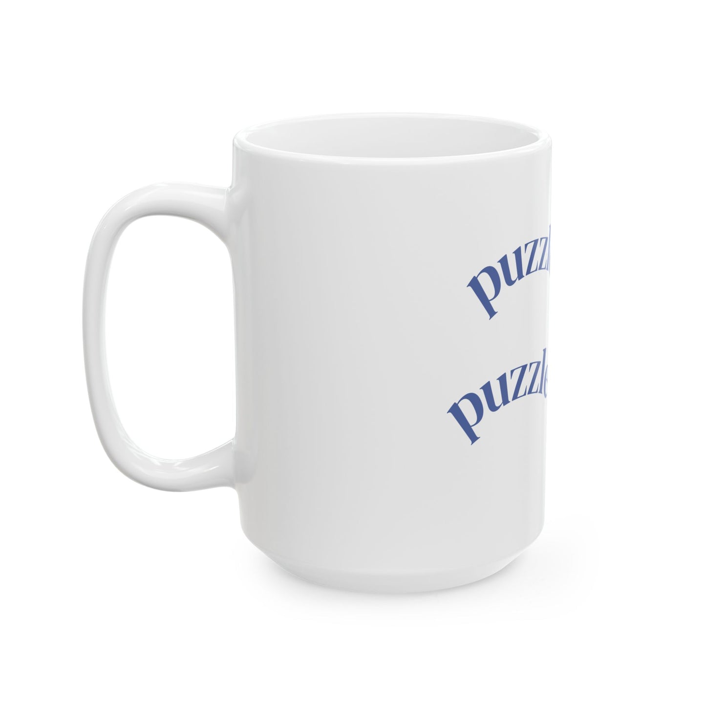 Puzzle all day, Puzzle all night Mug