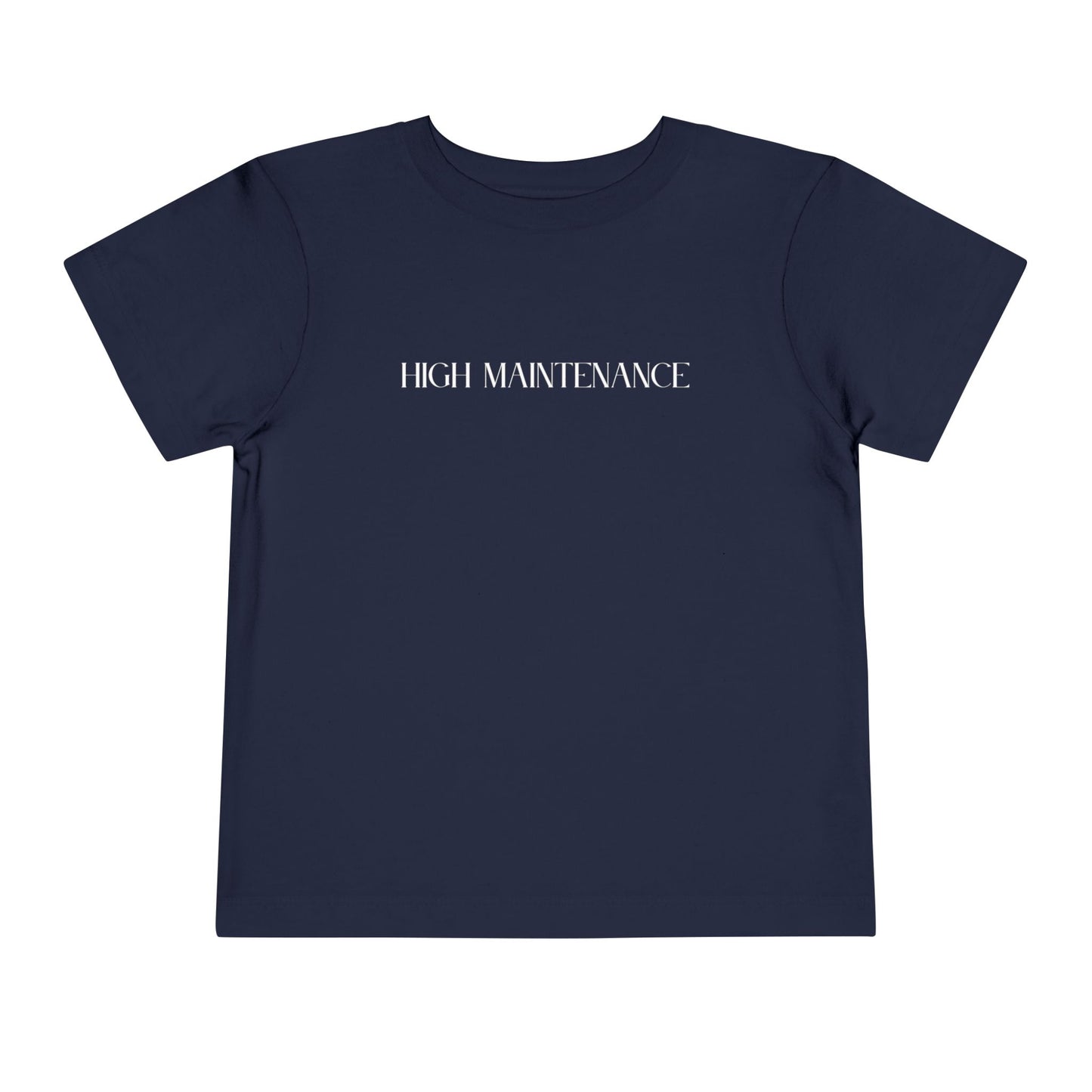 "High Maintenance" Toddler Tee