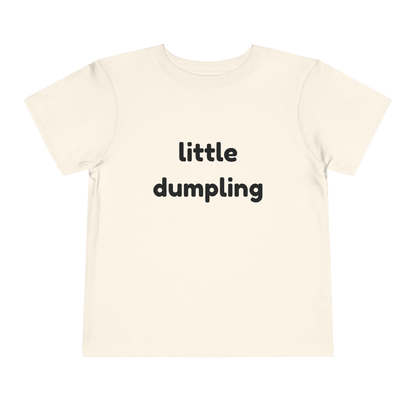 "Little dumpling" Toddler Tee