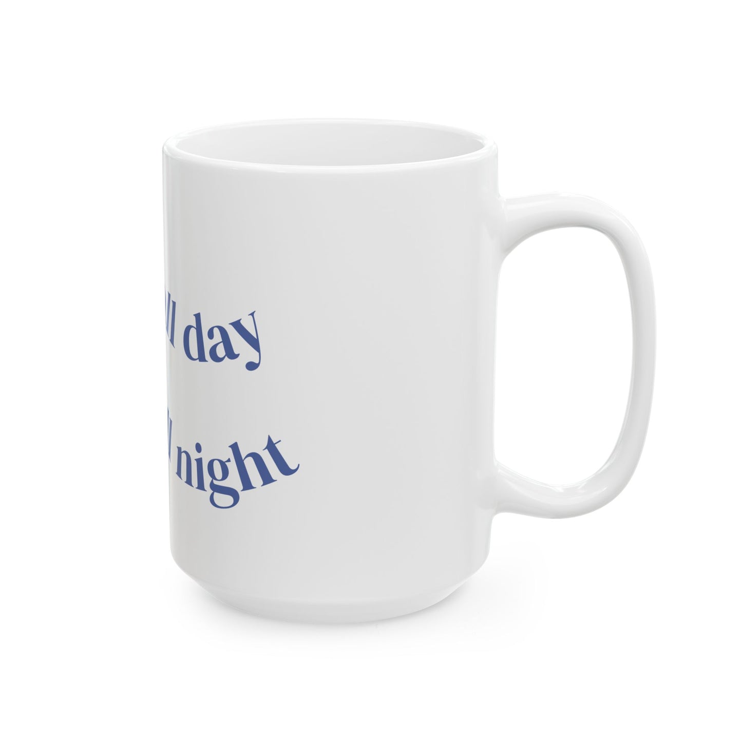 Puzzle all day, Puzzle all night Mug