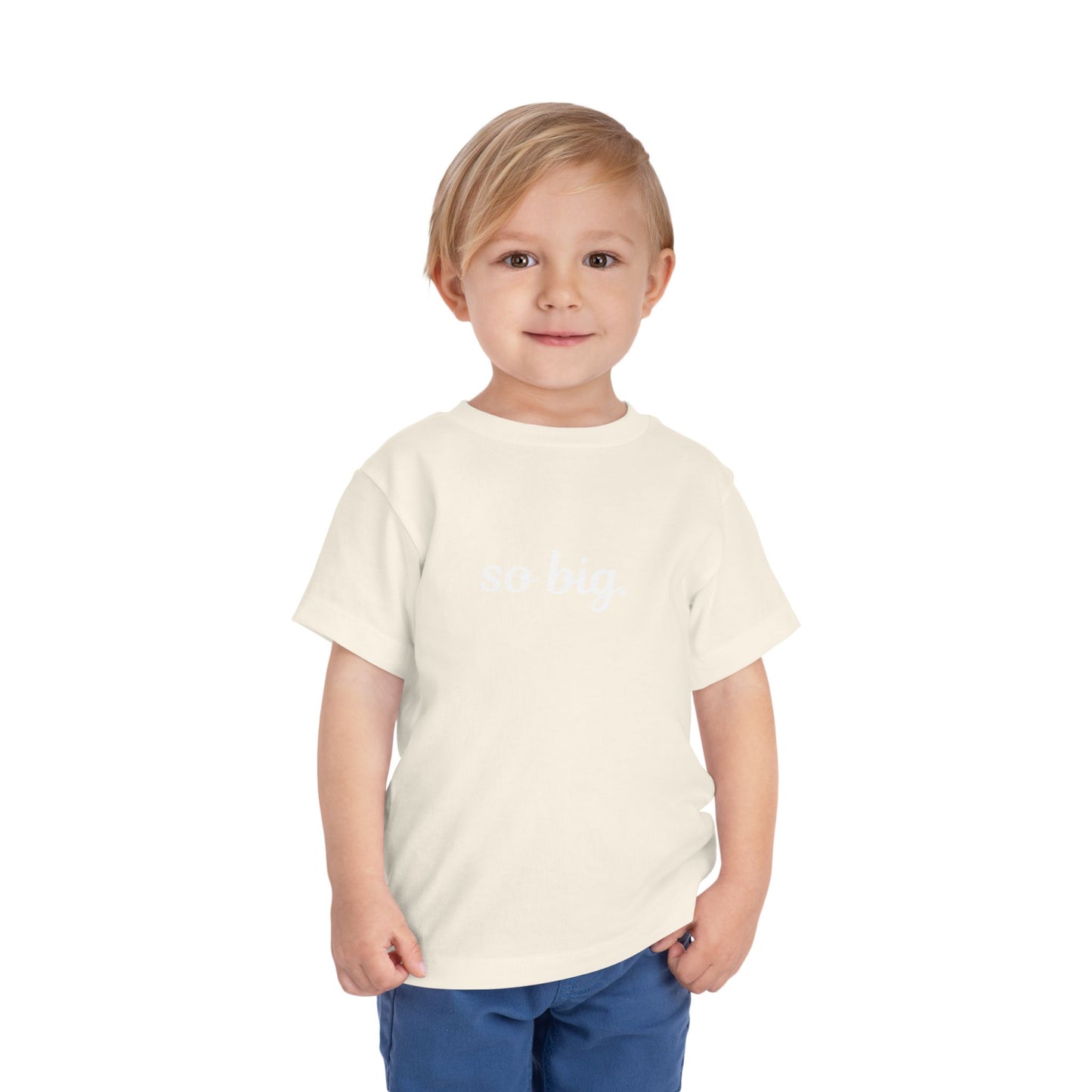 "So big" Toddler Tee