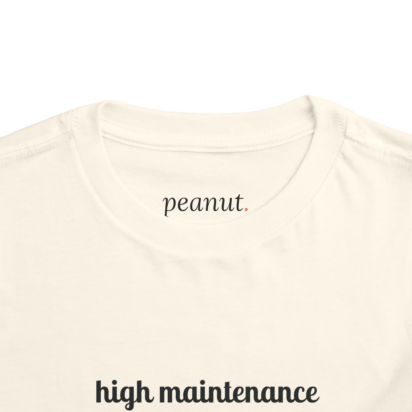 High Maintenance Toddler Tee