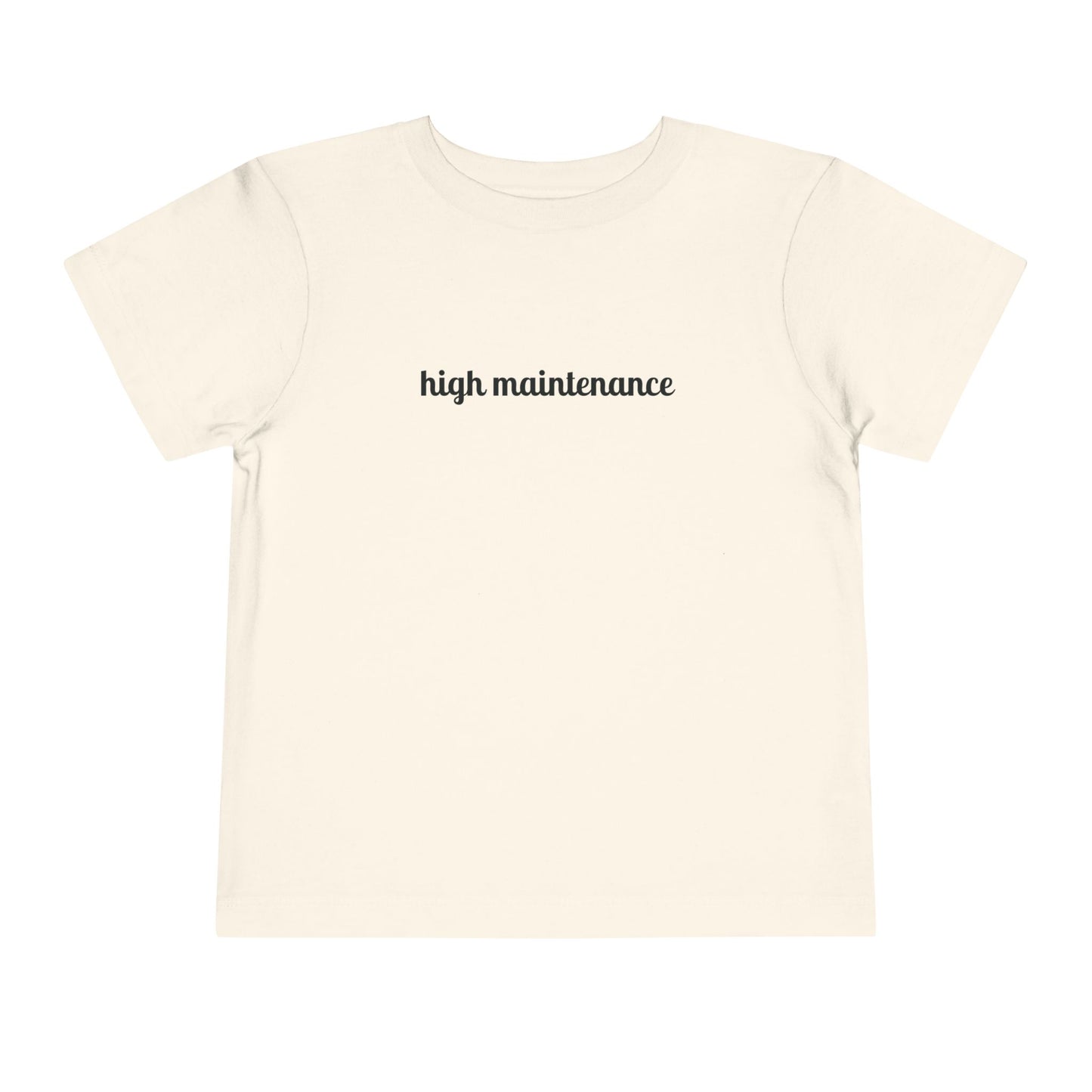 High Maintenance Toddler Tee