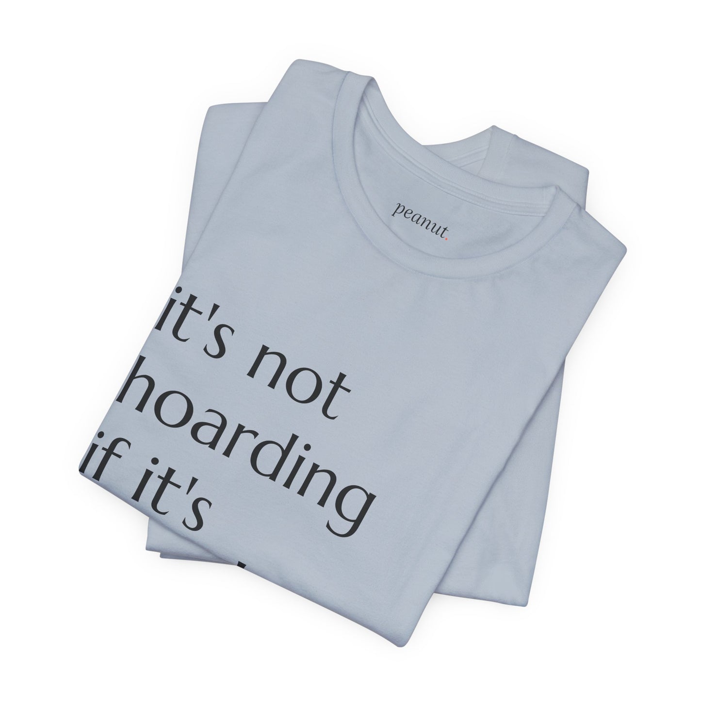 It's Not Hoarding if it's Puzzles Tee