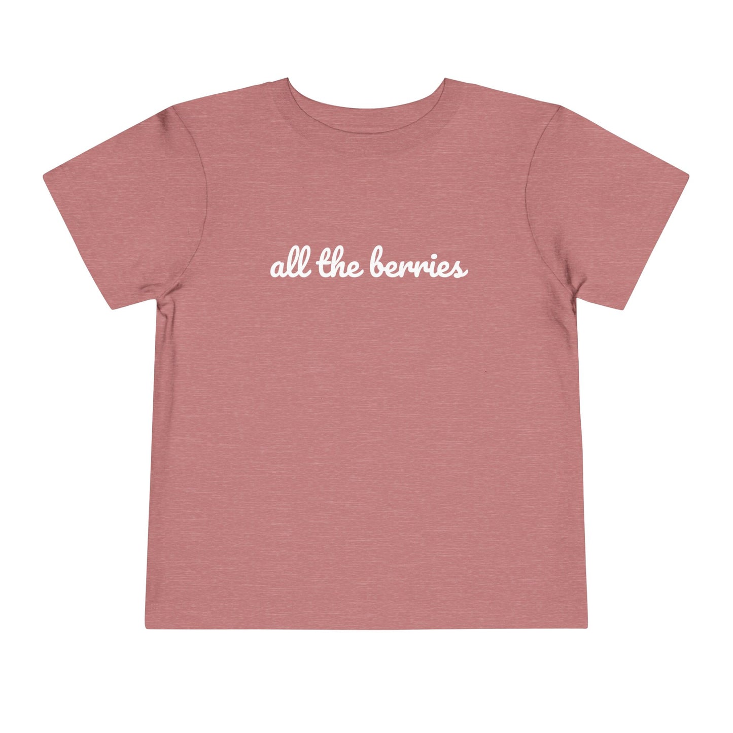 "all the berries" Toddler Tee