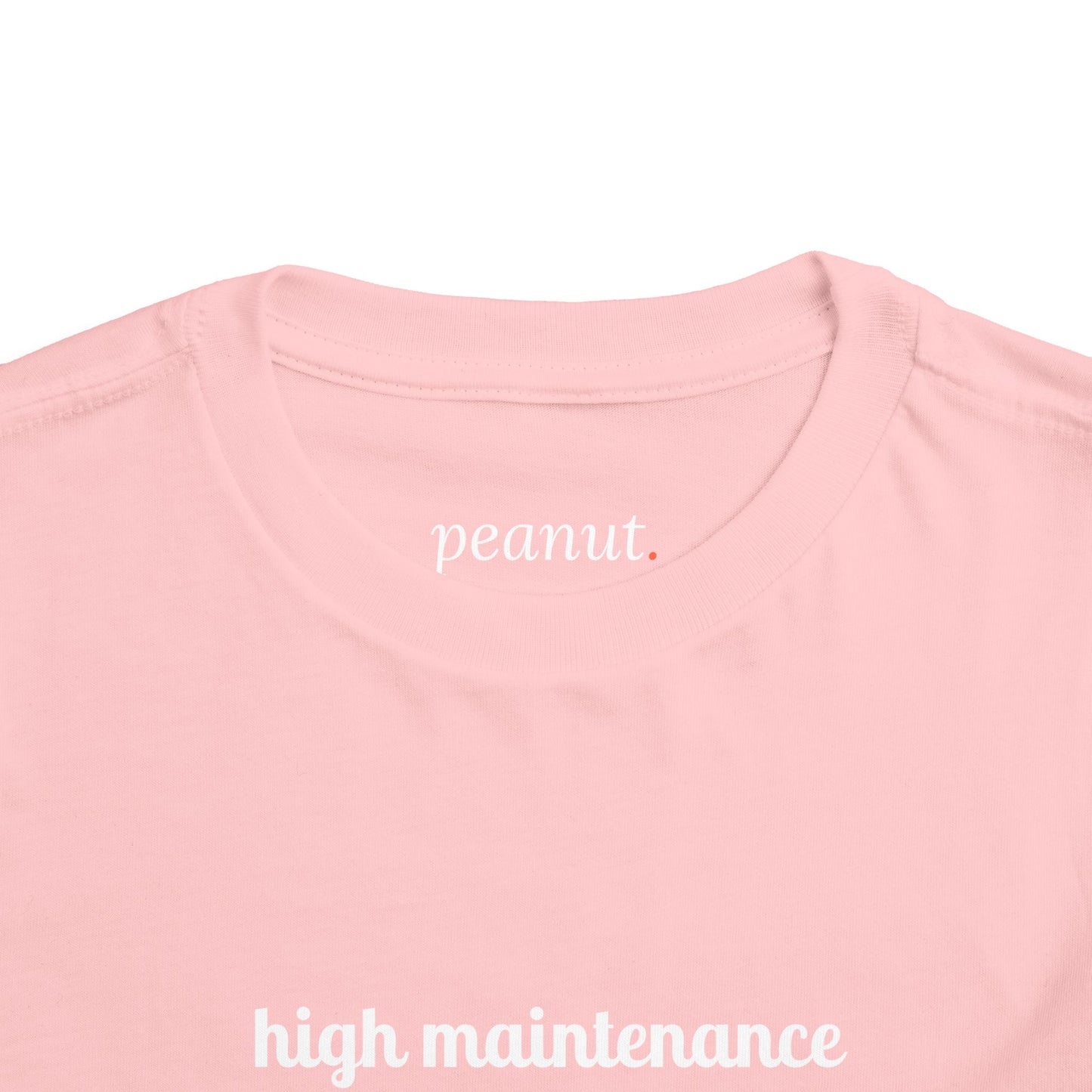 High Maintenance Toddler Tee