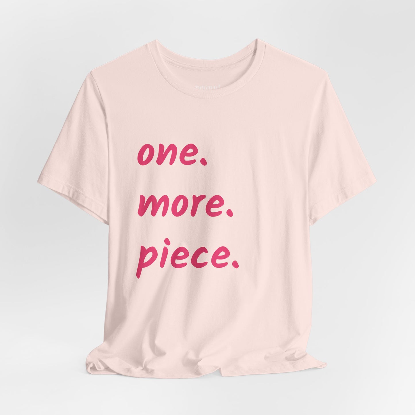 One More Piece Tee