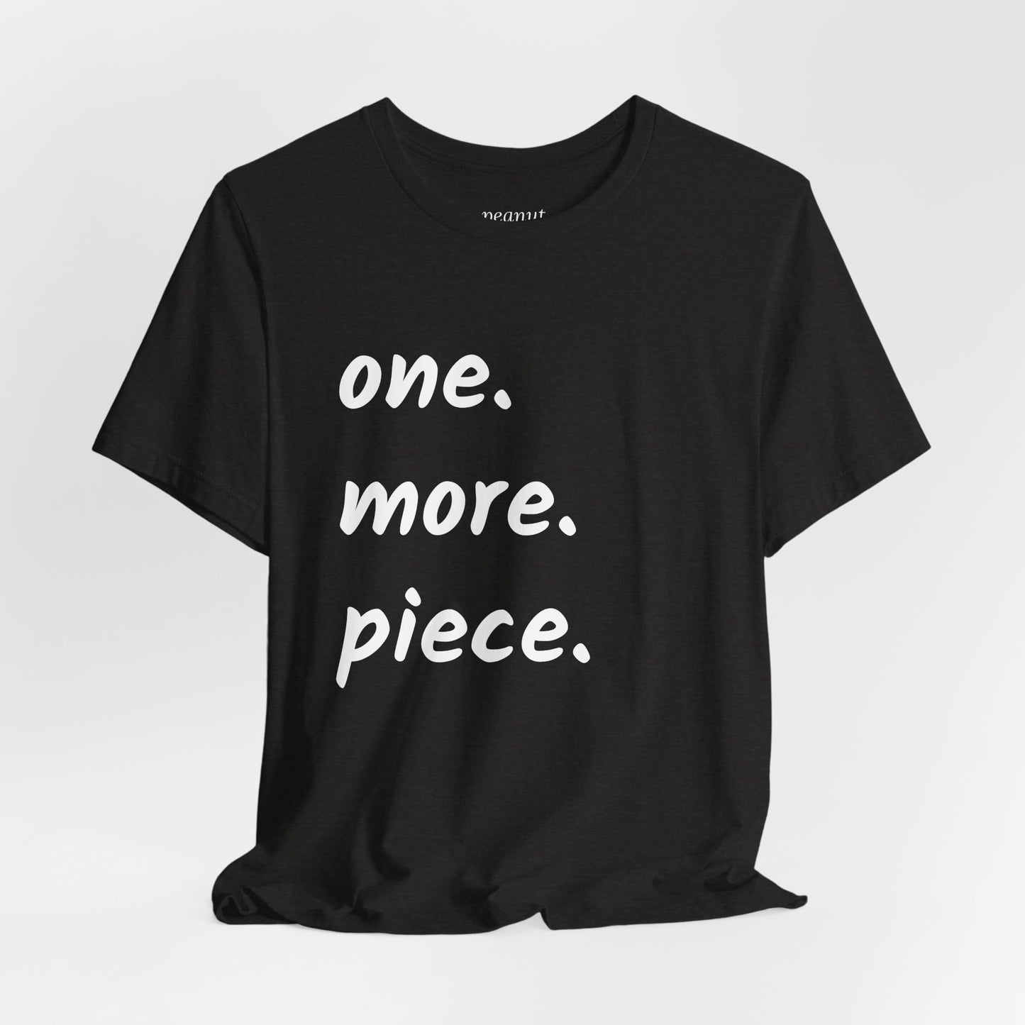 One More Piece Tee
