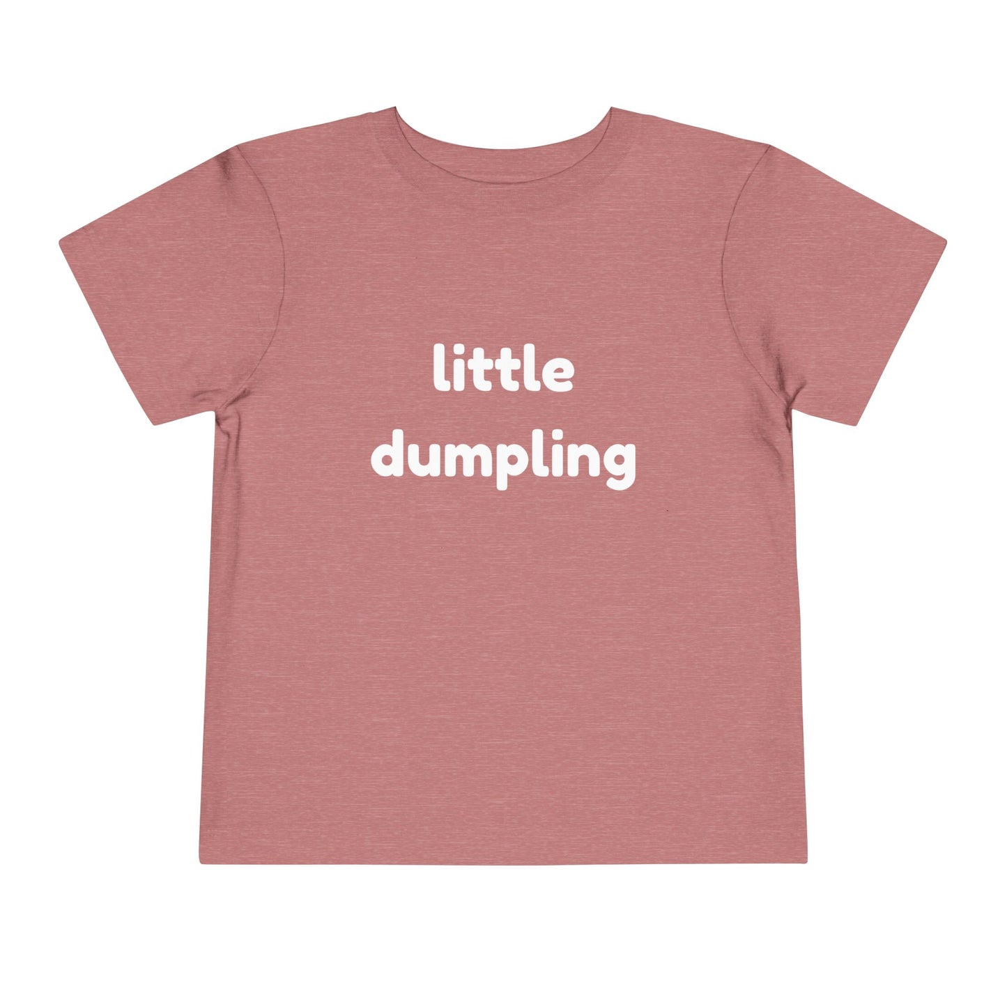 "Little dumpling" Toddler Tee