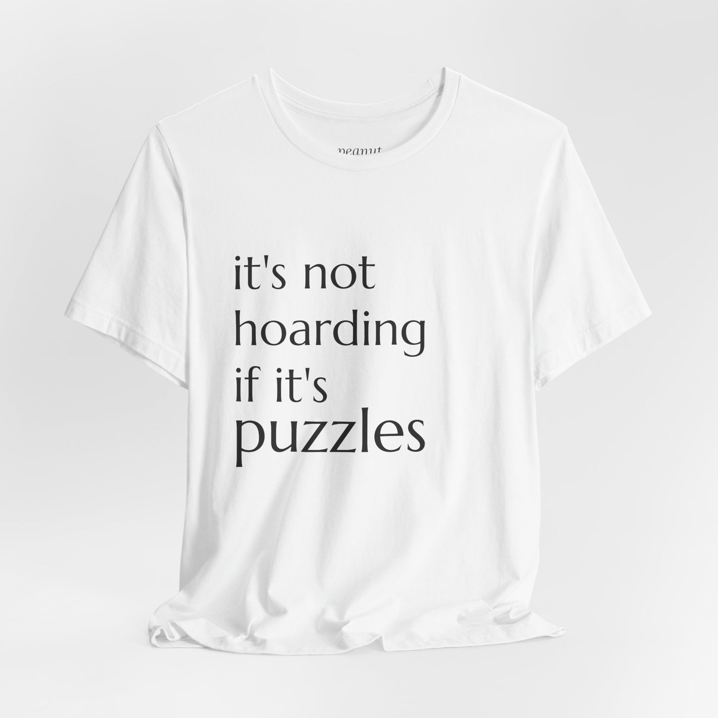 It's Not Hoarding if it's Puzzles Tee