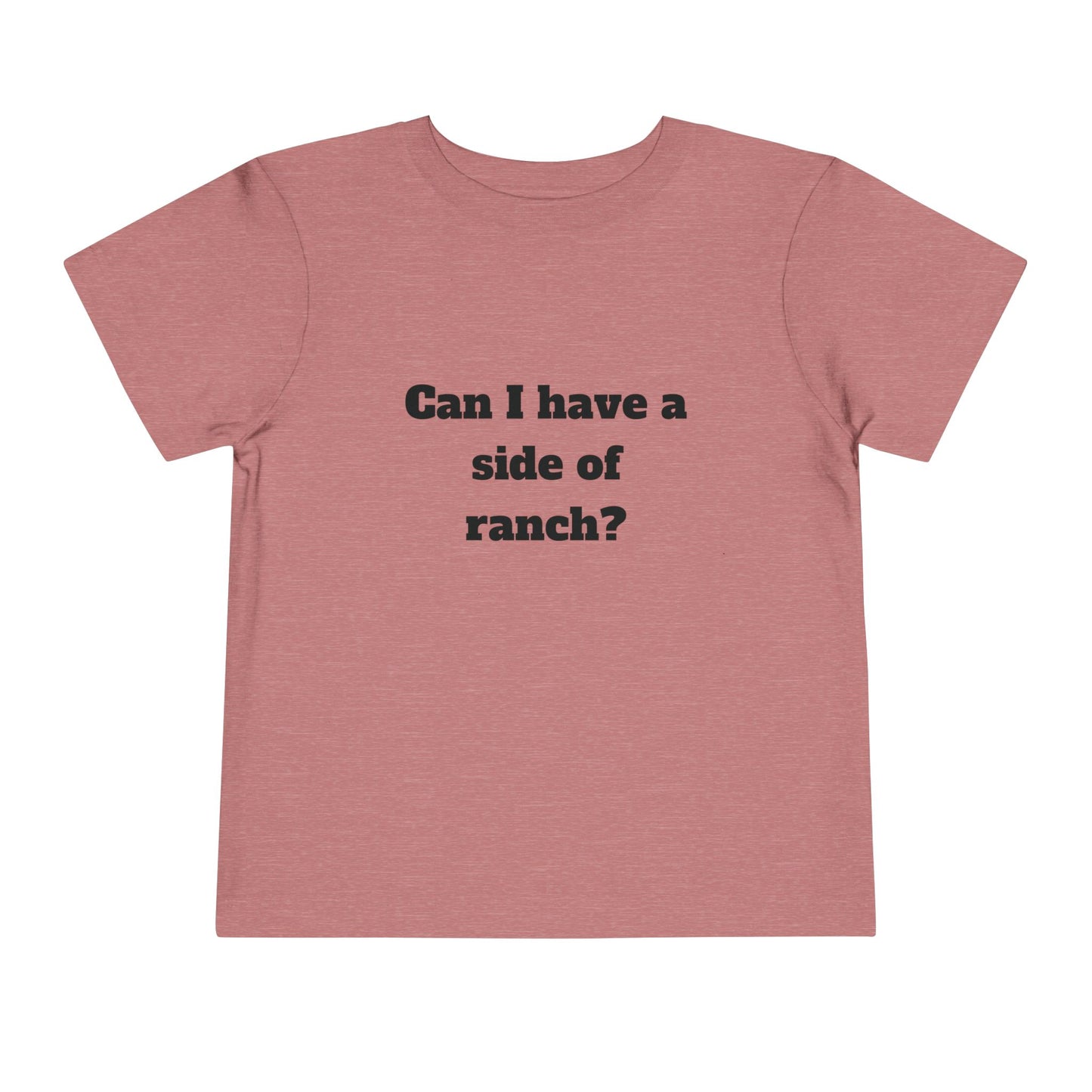 "Side of Ranch" Toddler Tee