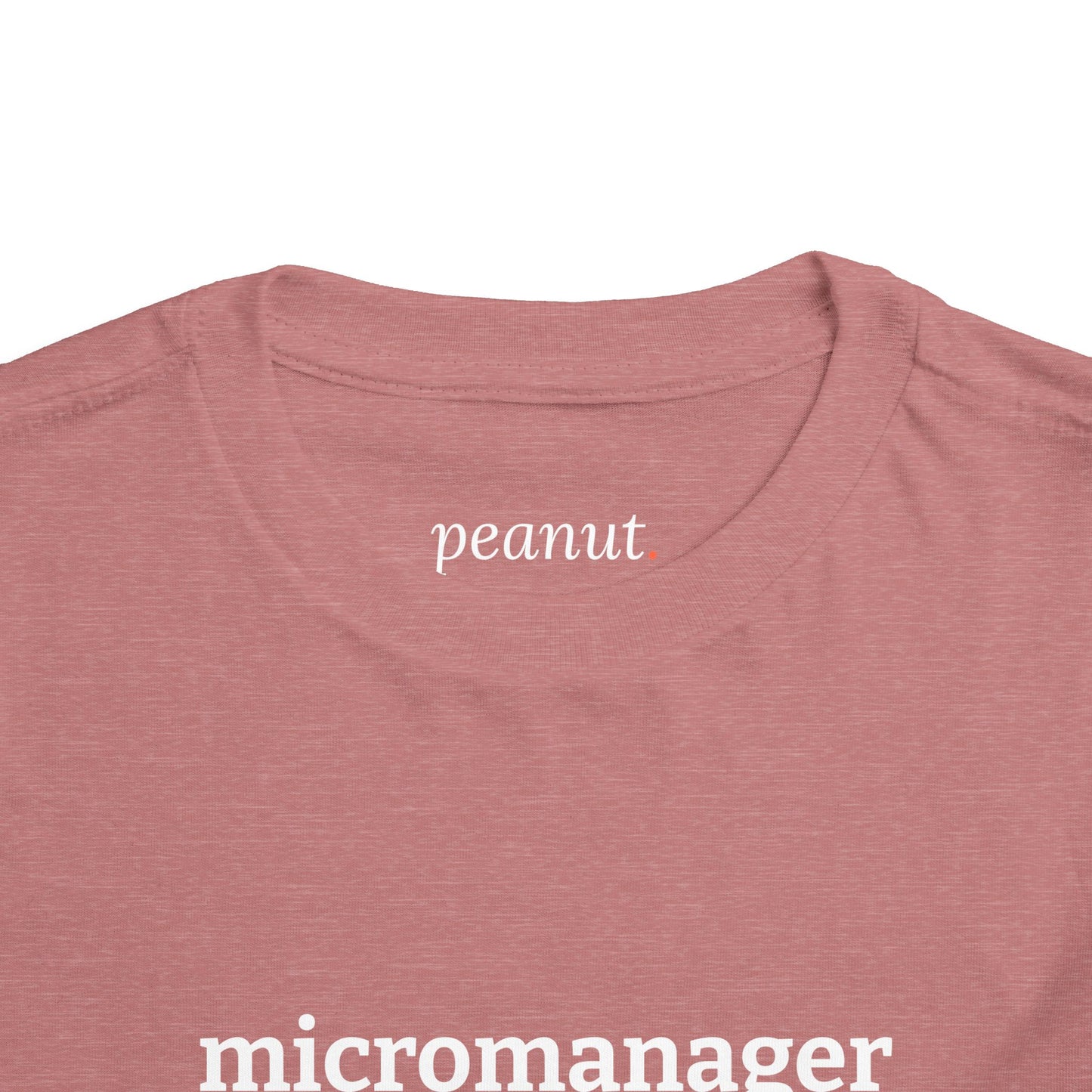 Micromanager Toddler Tee