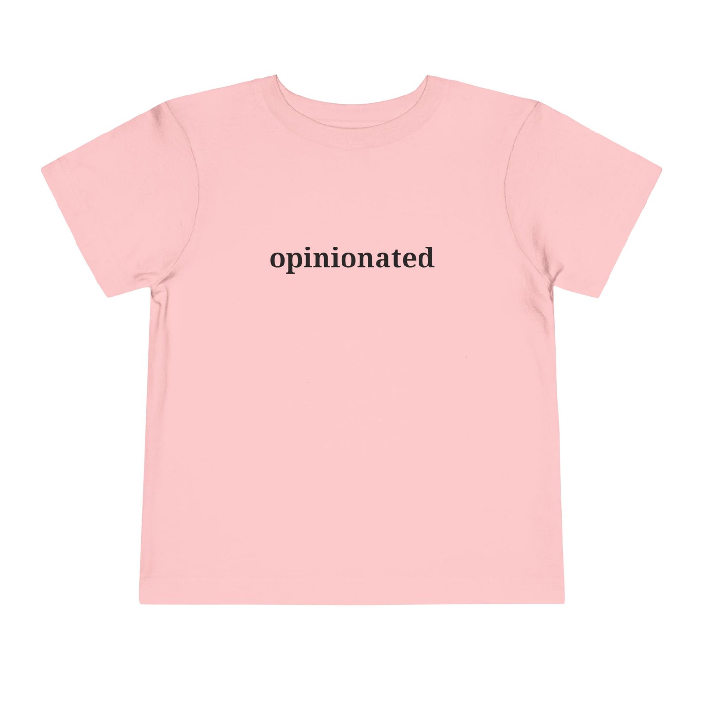 Opinionated Toddler Tee