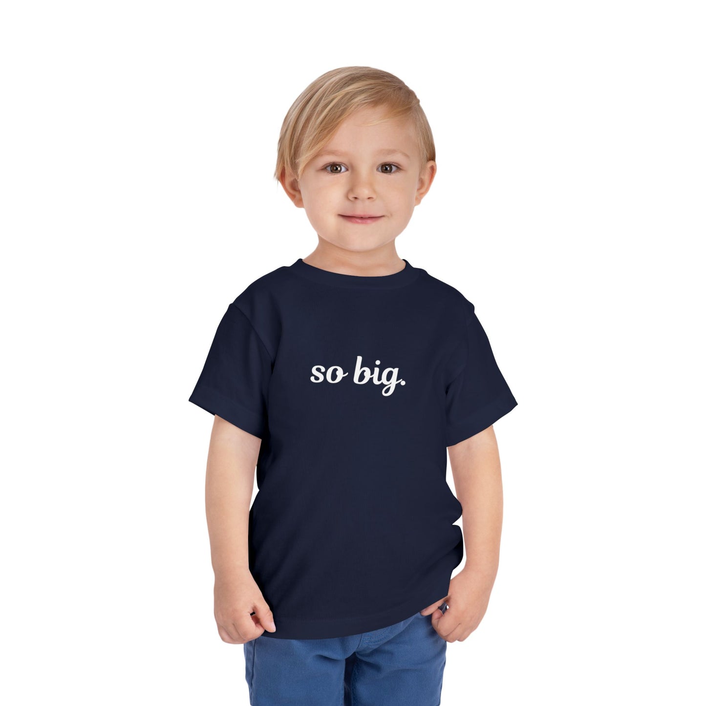 "So big" Toddler Tee
