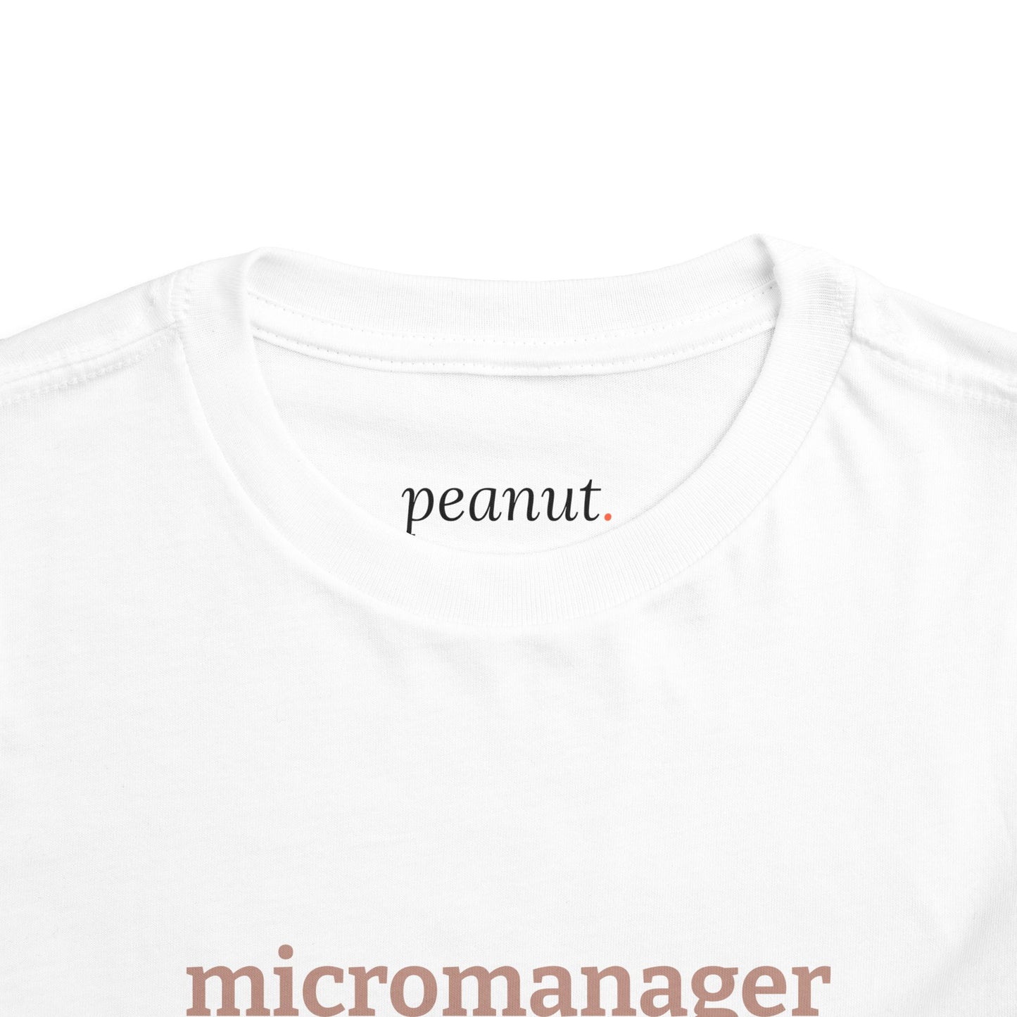 Micromanager Toddler Tee