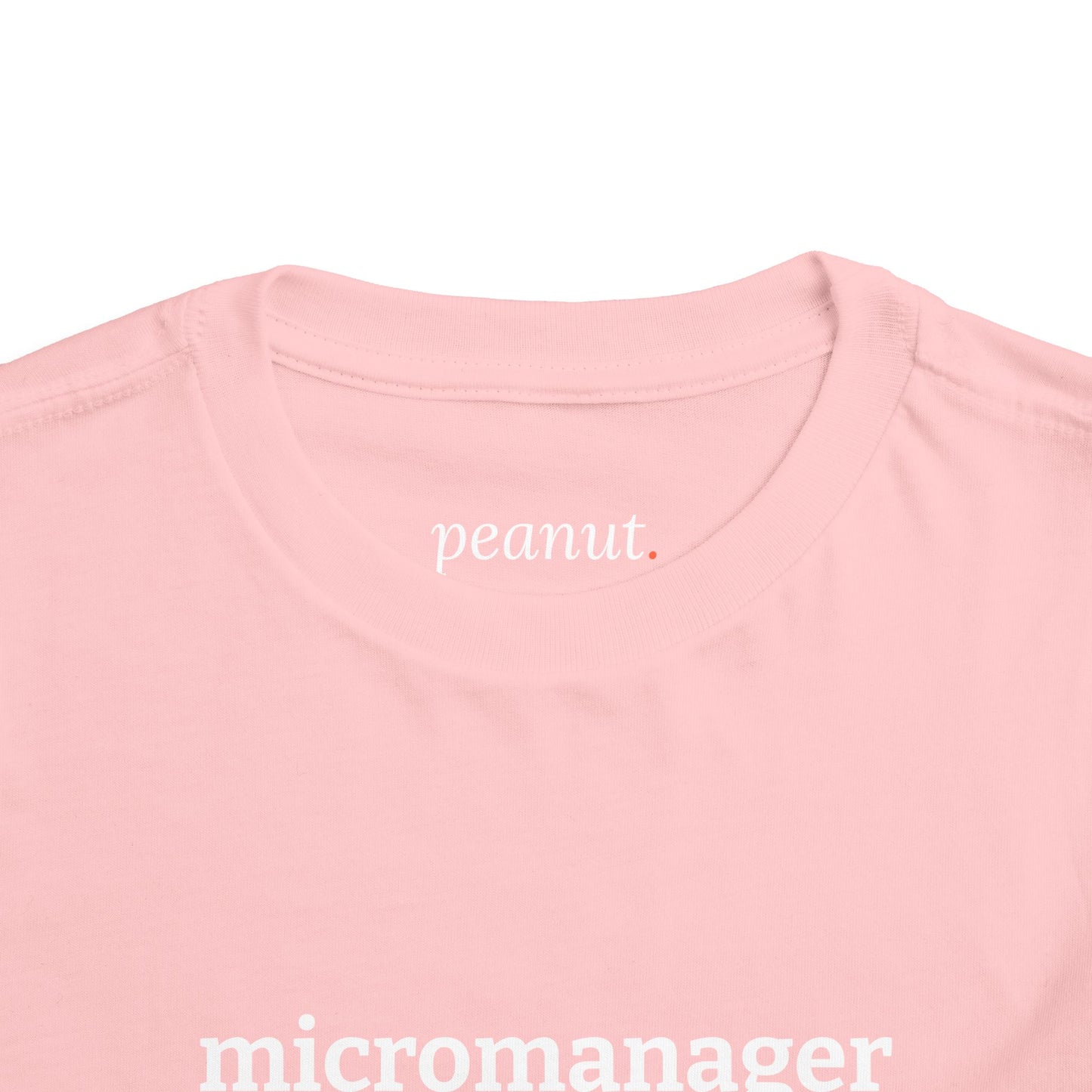 Micromanager Toddler Tee