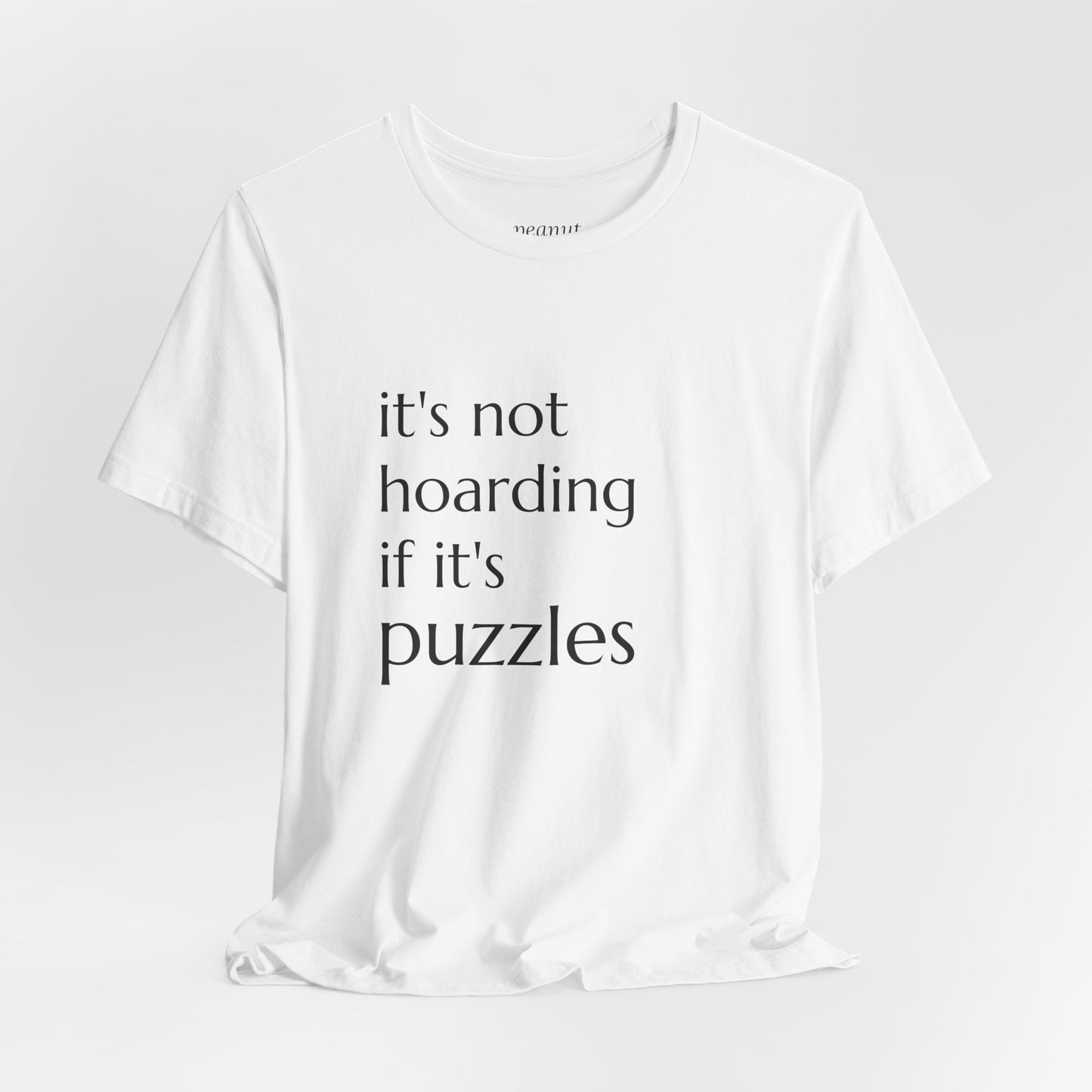 "it's not hoarding if it's puzzles" T-Shirt