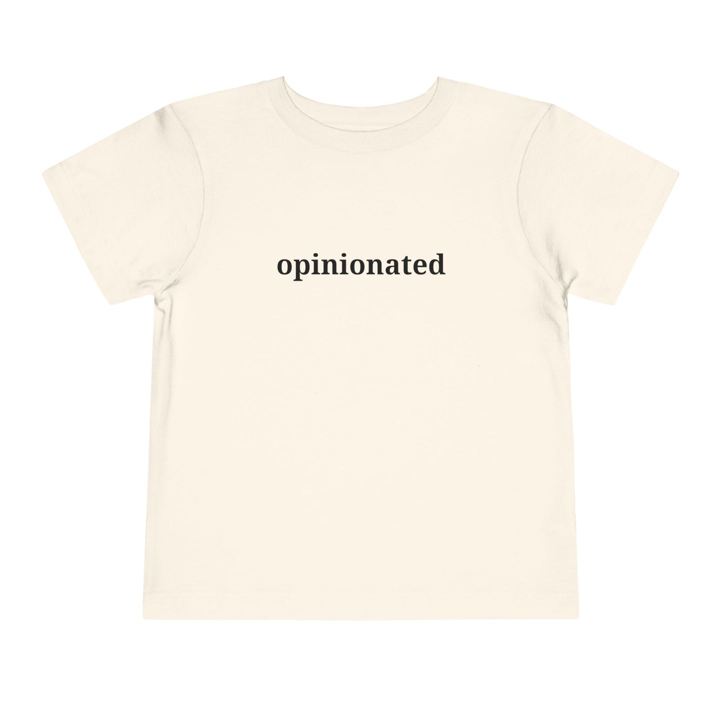 Opinionated Toddler Tee