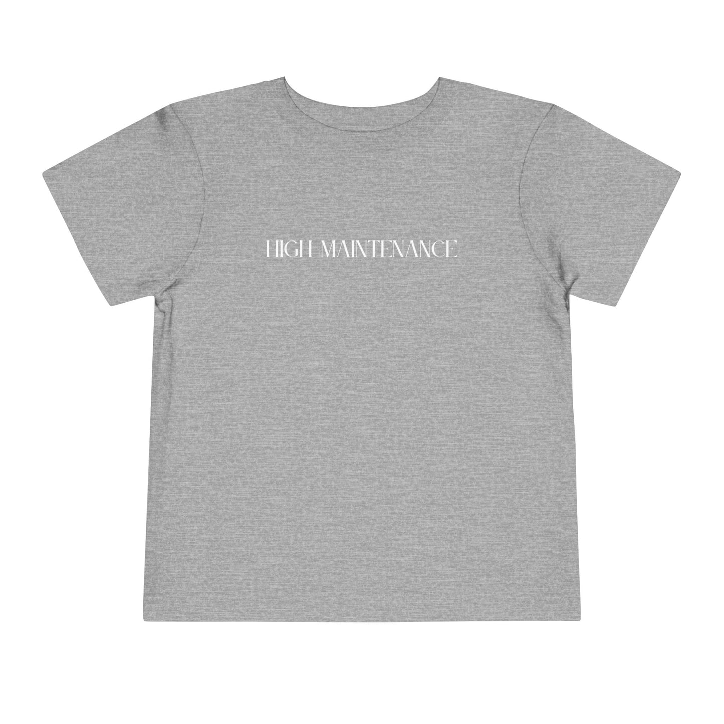 "High Maintenance" Toddler Tee