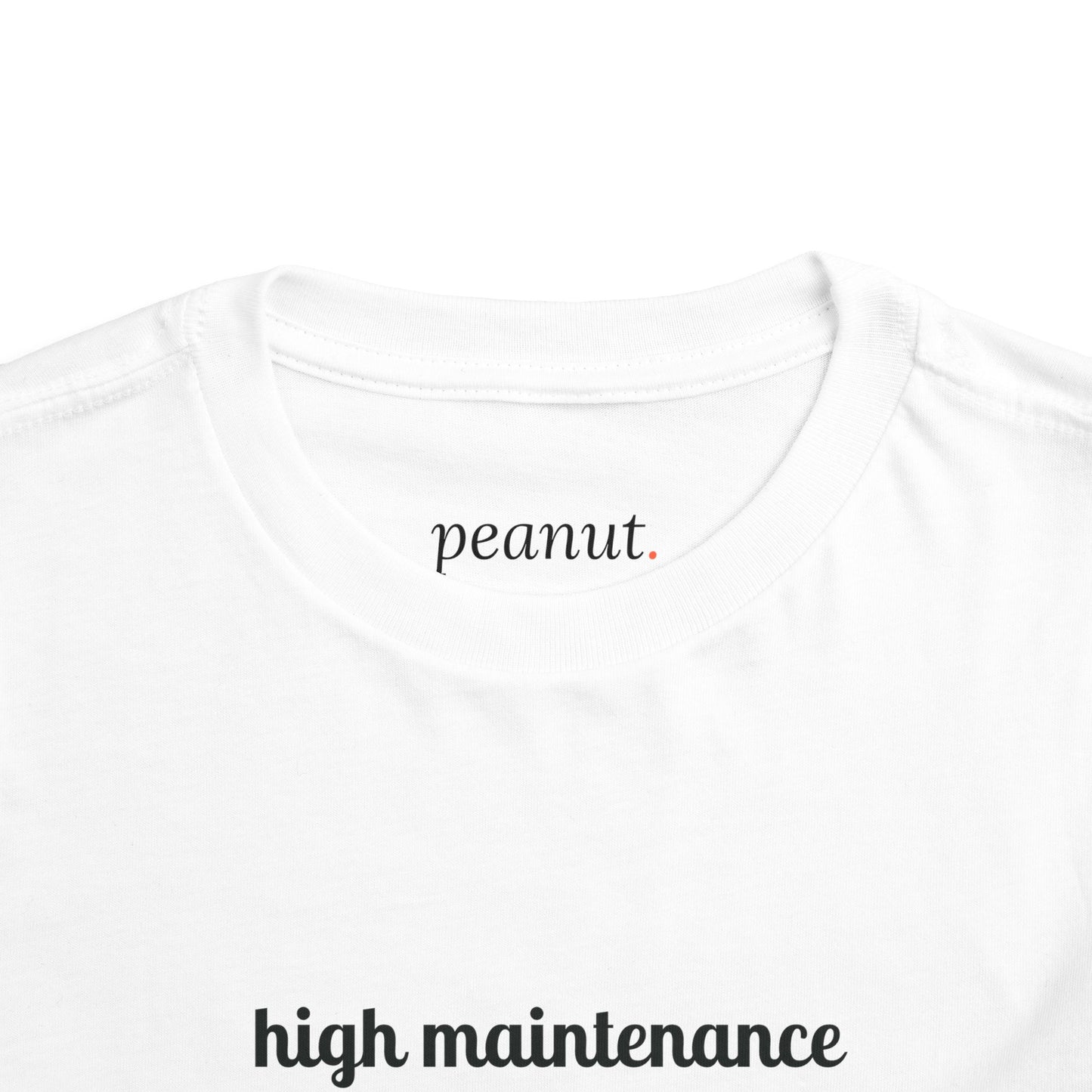 High Maintenance Toddler Tee