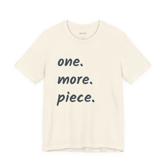 One More Piece Tee