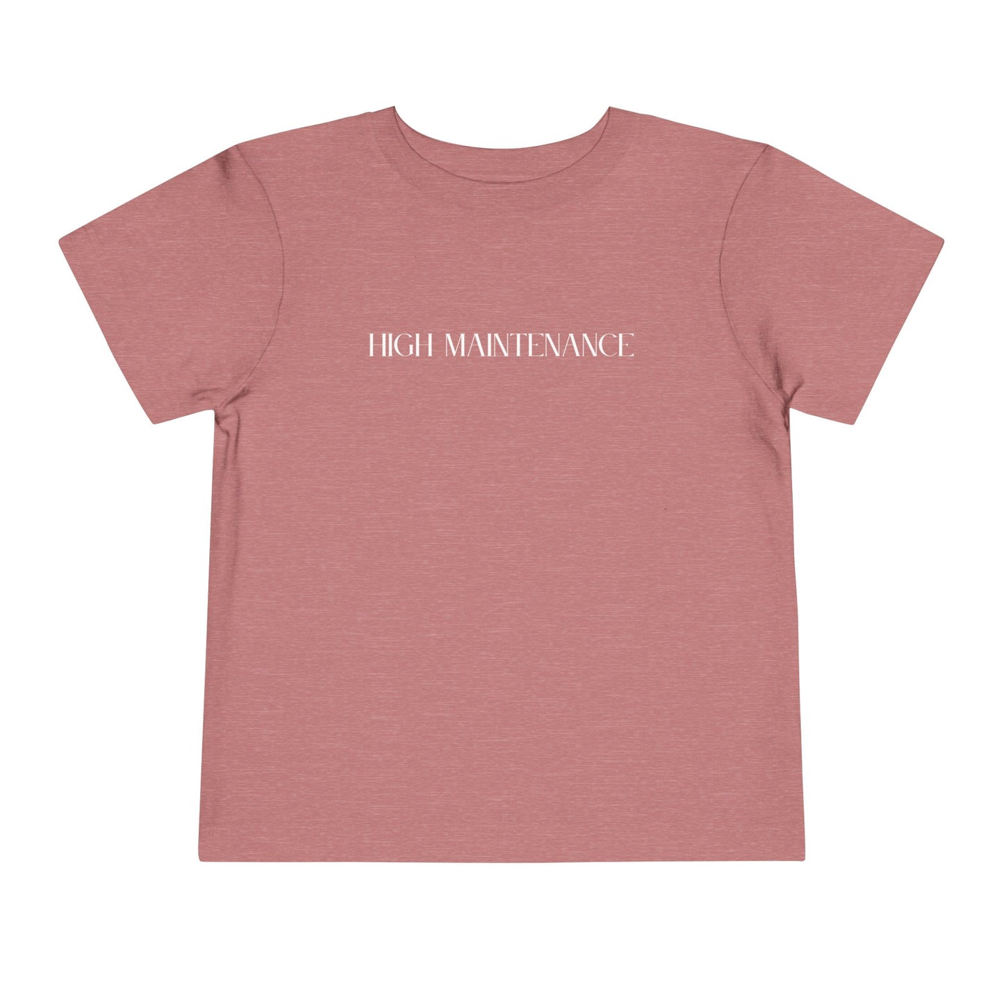 "High Maintenance" Toddler Tee