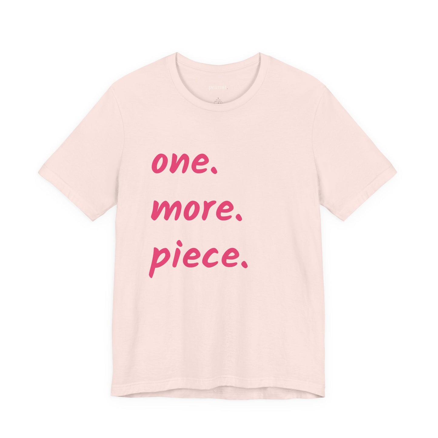 One More Piece Tee