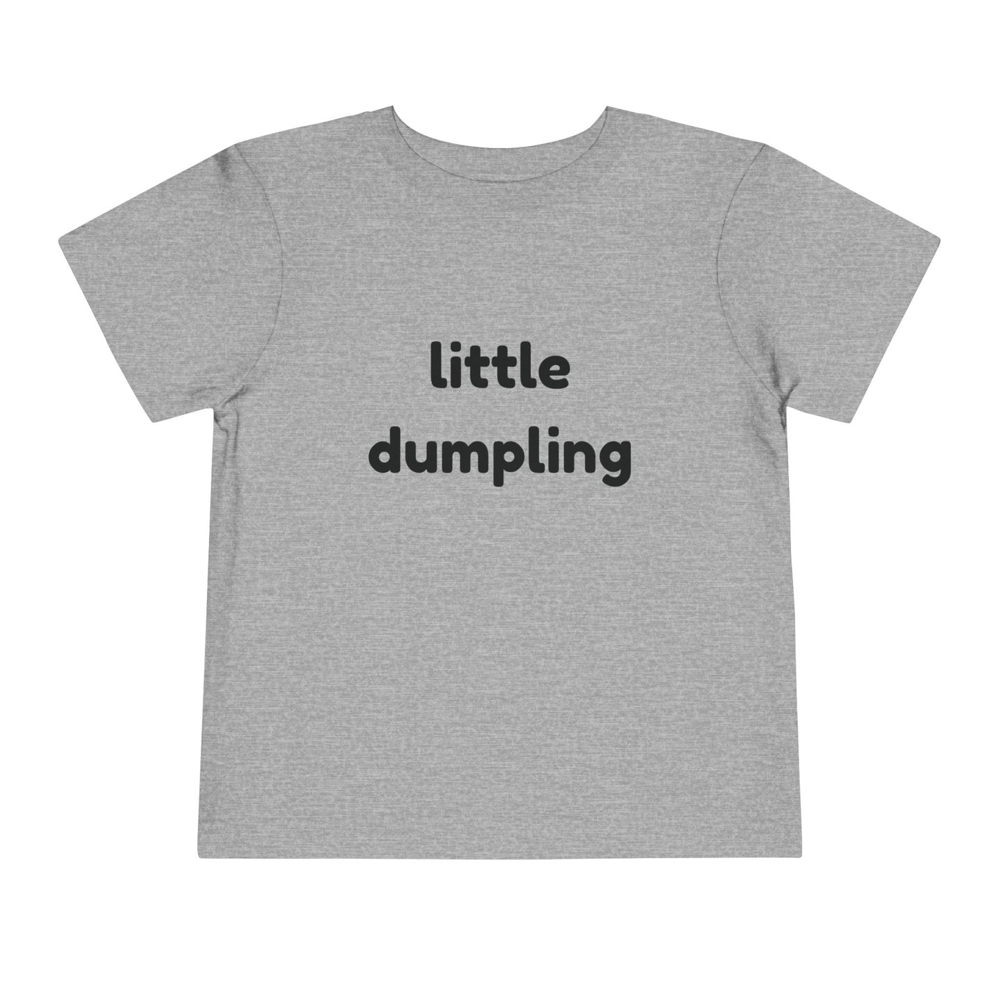 "Little dumpling" Toddler Tee