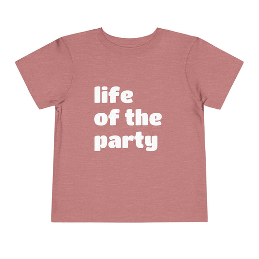 Life of the Party Toddler Tee