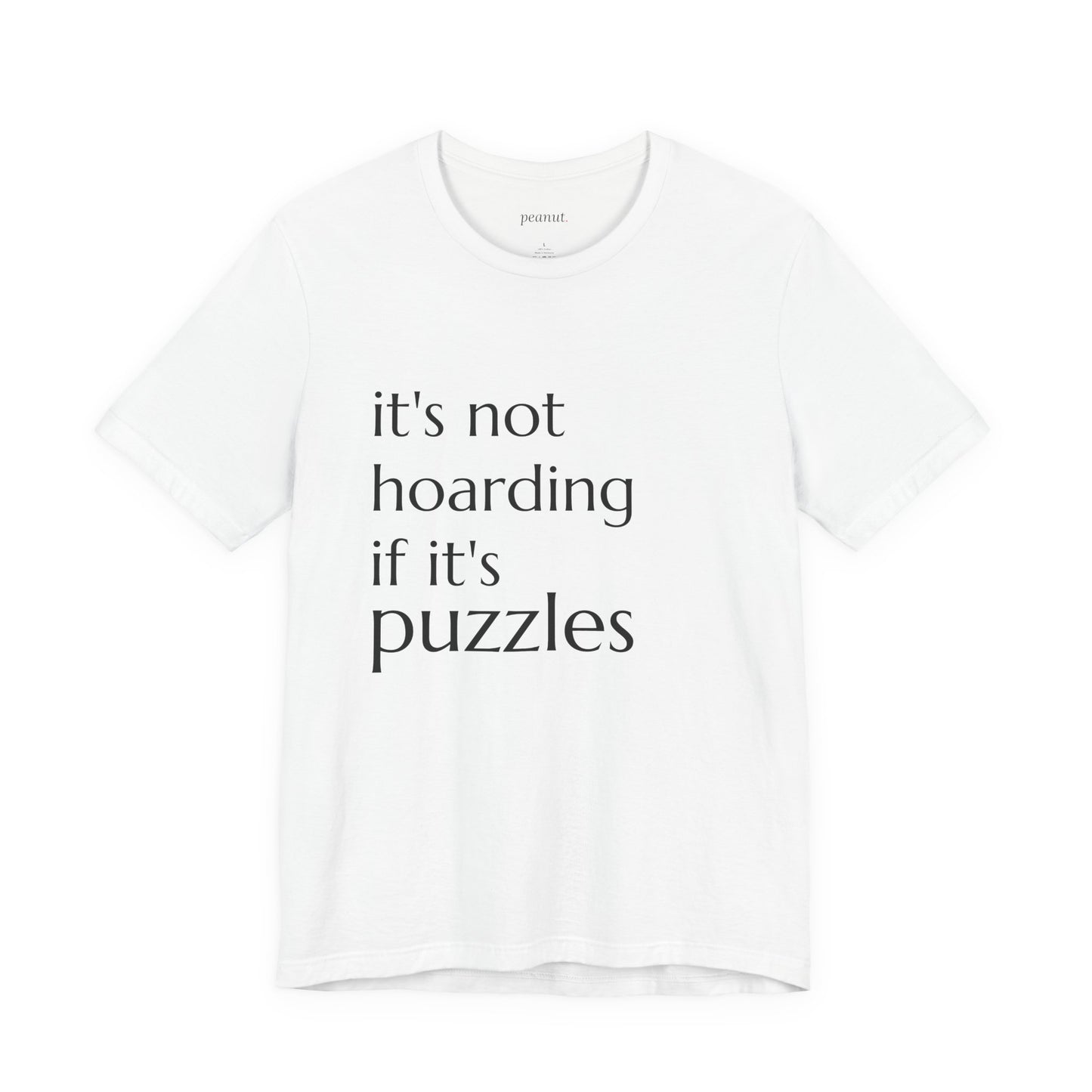 It's Not Hoarding if it's Puzzles Tee