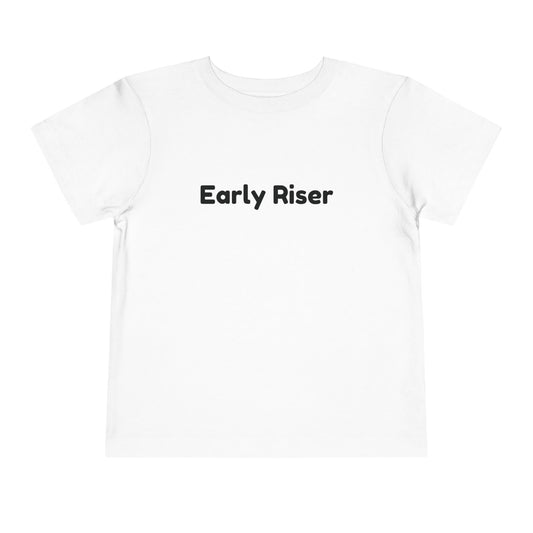 "Early Riser" Toddler Tee