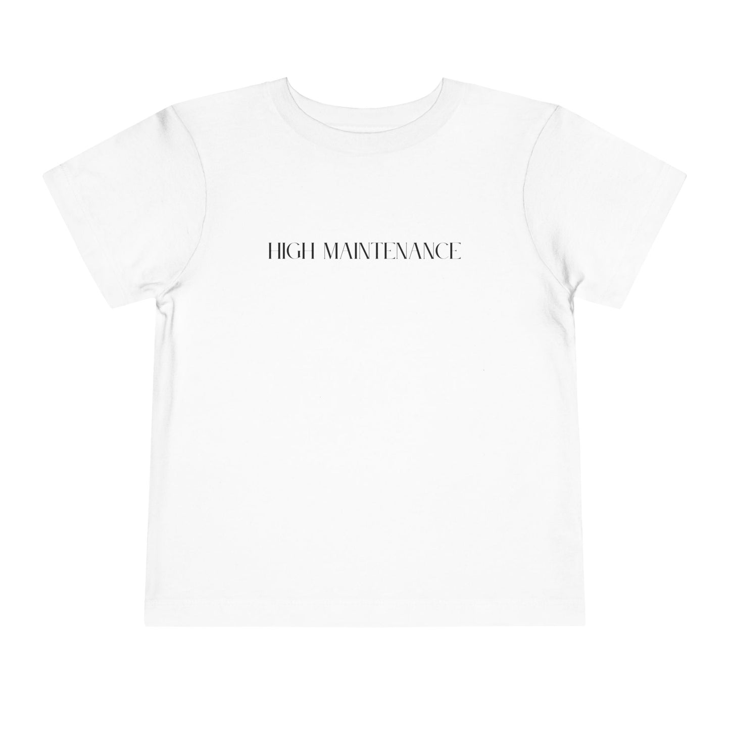 "High Maintenance" Toddler Tee