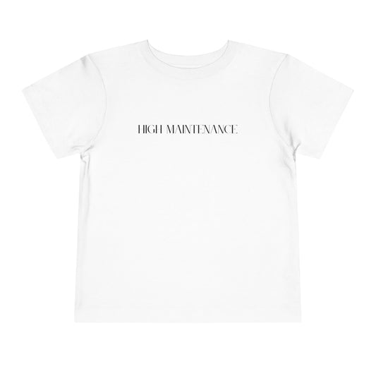 "High Maintenance" Toddler Tee